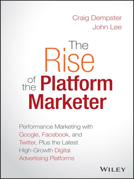 Title details for The Rise of the Platform Marketer by Craig Dempster - Available